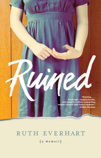 Ruth Everhart; — Ruined