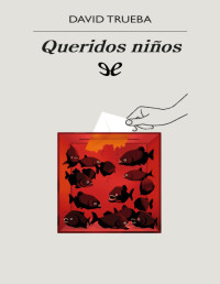 David Trueba — Queridos Niños