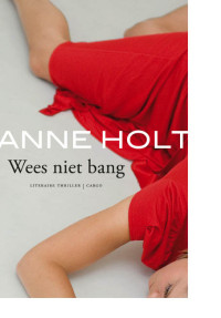 Anne Holt — Wees Niet Bang