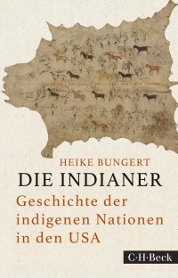 Heike Bungert; — Die Indianer