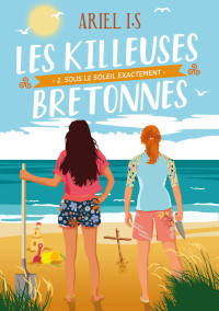 ArieL I.S — Les Killeuses Bretonnes ; sous le soleil exactement: épisode 2