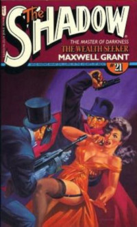 Maxwell Grant — The Wealth Seeker - The Shadow, Book 46