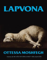 Ottessa Moshfegh — Lapvona