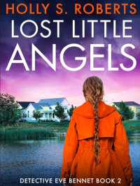 Roberts, Holly S — Detective Eve Bennet 02-Lost Little Angels