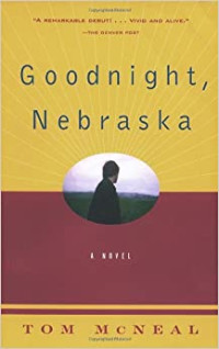 Tom McNeal — Goodnight, Nebraska