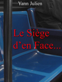 Yann Julien — Le siège d'en face...