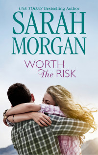 Sarah Morgan — Worth the Risk