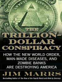 Jim Marrs — The Trillion-Dollar Conspiracy