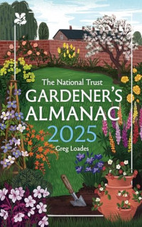 Greg Loades — Gardener's Almanac 2025