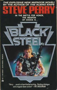 Steve Perry — Black Steel - Matador, Book 7