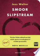 Jess Walter, Paul Bruijn — Smoor, slipstream