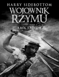 SIDEBOTTOM HARRY — Wojownik Rzymu #2 Krol krolow