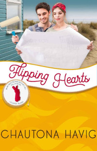 Chautona Havig — Flipping Hearts (Independence Islands 13 Hooper Island 01)