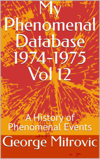 George Mitrovic — My Phenomenal Database_ A History of Phenomenal Events - 12 - 1974-1975