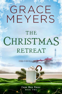 Grace Meyers — The Christmas Retreat #2 (Cape May Xmas 02)