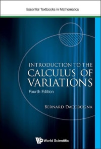 Bernard Dacorogna — Introduction to the Calculus of Variations (4th Edition)