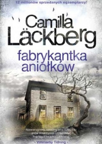 Camilla Läckberg — Fabrykantka Aniołków