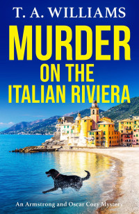 T. A. Williams — Murder on the Italian Riviera