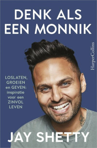 Shetty, Jay — Denk als een monnik