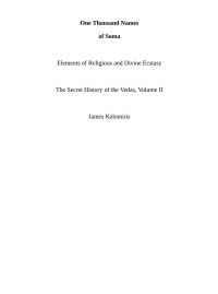 James Kalomiris — One Thousand Names of Soma - Elements of Religious and Divine Ecstasy