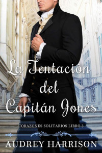 Audrey Harrison — La Tentación del Capitán Jones: Una novela de Regencia