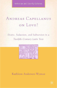 Andersen-Wyman, K.; — Andreas Capellanus on Love?