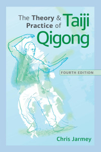Jarmey, Chris; — The Theory and Practice of Taiji Qigong