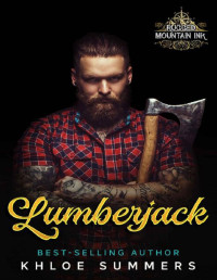 Khloe Summers — Lumberjack: Rugged Mountain Ink (Filthy, Dirty, Small-Town Sweetness)