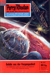 Scheer, K.H. — [Perry Rhodan 0217] • Gefahr aus der Vergangenheit