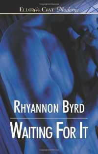 Rhyannon Byrd — Waiting for It