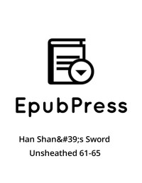 EpubPress — Han Shan's Sword Unsheathed 61-65