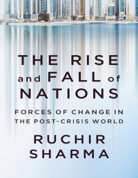 Ruchir Sharma — The Rise and Fall of Nations