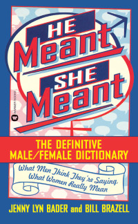 Jenny Lyn Bader & Bill Brazell — He Meant, She Meant