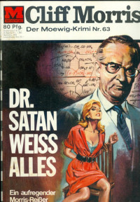 Autoren, div. — Cliff Morris 63 - Dr. Satan weiß alles