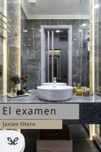 Javier Otero — El examen