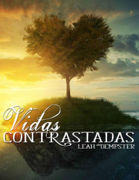 Leah Dempster — Vidas Contrastadas (Spanish Edition)