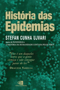 Stefan Cunha Ujvari — História das epidemias