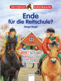 Berger, Margot — [Reiterhof Birkenhain 10] • Ende für die Reitschule