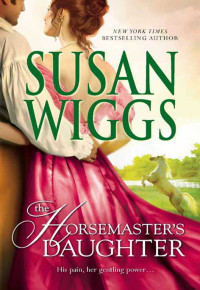 Susan Wiggs — The Horsemaster's Daughter