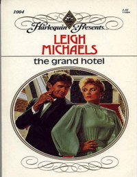 Leigh Michaels — The Grand Hotel