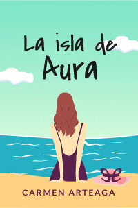 Carmen Arteaga — La isla de Aura