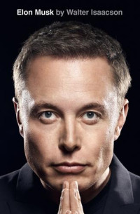 Walter Isaacson — Elon Musk