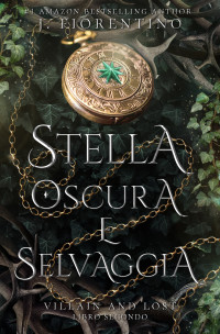 J. Fiorentino — Stella oscura e selvaggia. Villain and lost