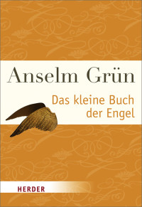 Grün, Anselm — Das kleine Buch der Engel