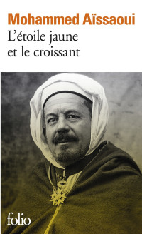 Mohammed Aïssaoui [Aïssaoui, Mohammed] — L'étoile jaune et le croissant