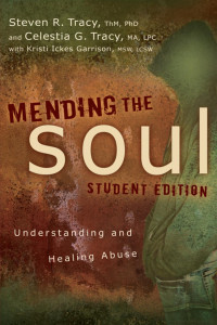 Steven R. Tracy;Celestia G Tracy;Kristi Ickes Garrison; — Mending the Soul Student Edition