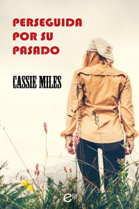 Cassie Miles — Perseguida por su pasado