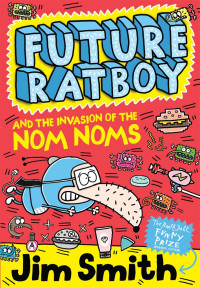 Jim Smith — Future Ratboy and the Invasion of the Nom Noms