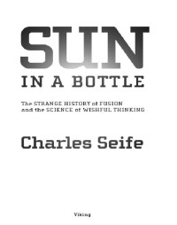Charles Seife — Sun in a Bottle