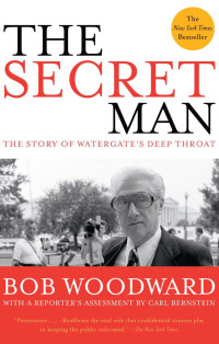 Bob Woodward — The Secret Man